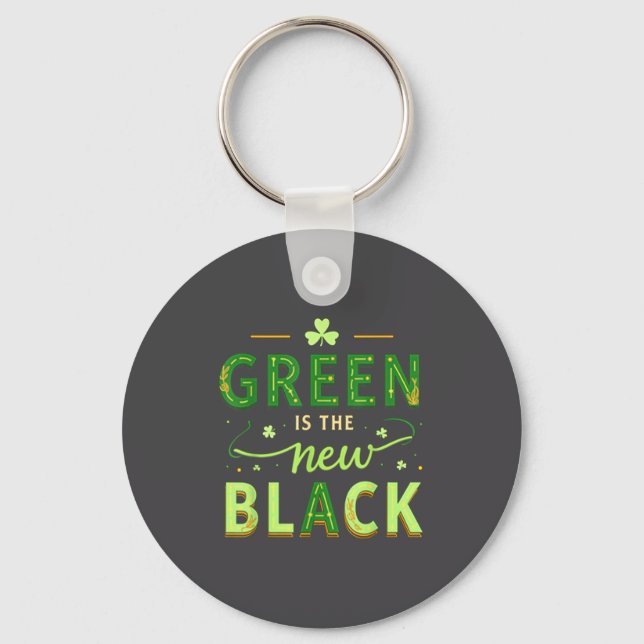 Green Is The New Black - St. Patrick’s Day Shamroc Key Ring (Front)