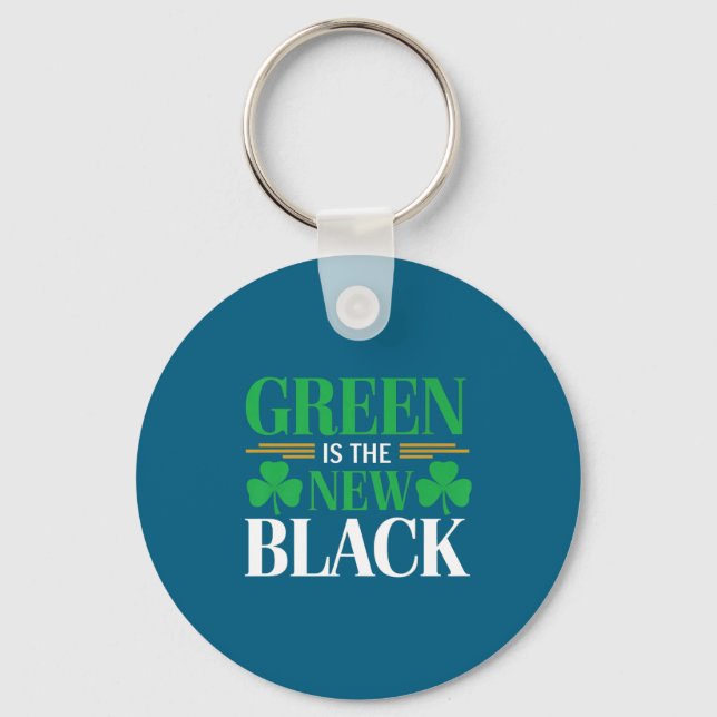 Green Is The New Black - St. Patrick’s Day Shamroc Key Ring (Front)