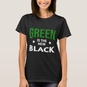 Green Is The New Black St. Patricks Day  T-Shirt