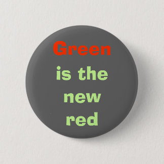 Green, is the new red 6 cm round badge