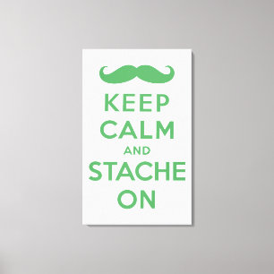 Green keep calm and stache on canvas print