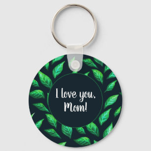 Green Leaves Dark Botanical Love Mum Key Ring
