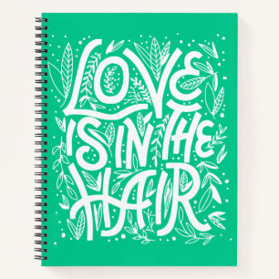 Green Love Is In The Hair Notebook