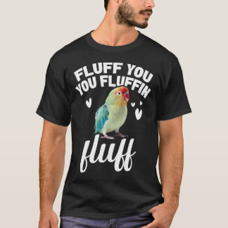Green Lovebird Fluffin Enthusiast Peach Faced Love T-Shirt