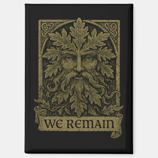Green Man We Remain Pagan Wiccan Kitchen Magnet