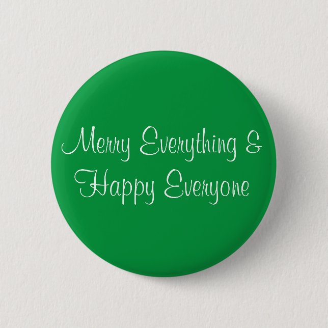 Green Merry Xmas Everything And Happy Everyone Pin (Front)