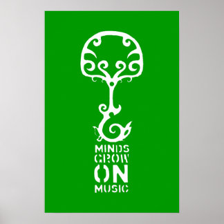 Green Minds Grow on Music Poster