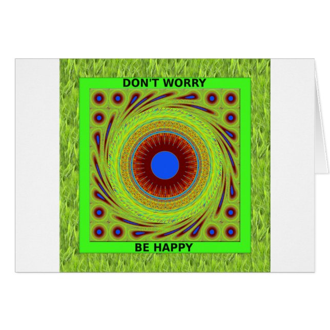 Green Pasture Have a Nice Day Dont Worry Be Happy. (Front Horizontal)