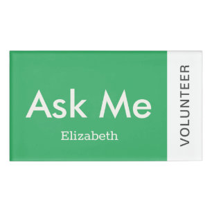 Green Personalised Volunteer Ask Me Magnetic Name Tag
