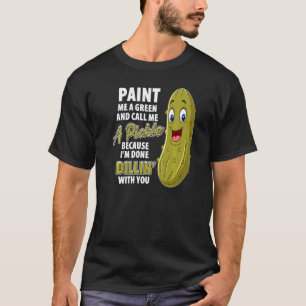 Green Pickle Dillin Joke Pun Vegetarian Cucumber T-Shirt