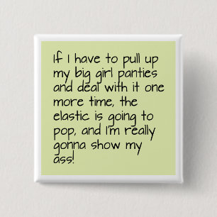 Green Put on Big Girl Panties Word Saying Badge