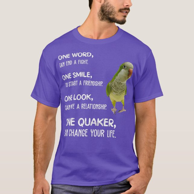 Green Quaker  One Quaker Parrot Bird Change Your T-Shirt (Front)