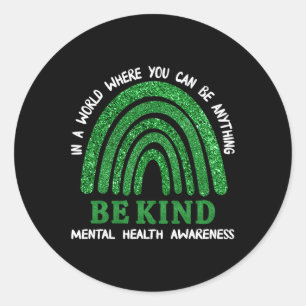 Green Rainbow In May We Wear Green Mental Health A Classic Round Sticker