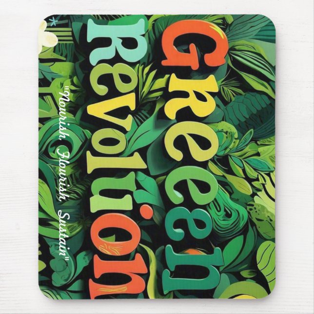 "Green Revolution Unleashed" Mouse Pad (Front)