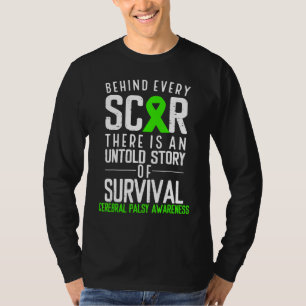 Green Ribbon Behind Every Scar Cerebral Palsy Awar T-Shirt