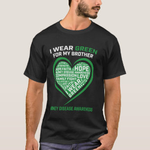 Green Ribbon Brother Kidney Disease Awareness Hear T-Shirt