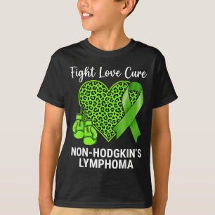 Green ribbon fight love non hodgkins lymphoma T-Shirt
