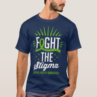 Green Ribbon  Fight The Stigma Mental Health Aware T-Shirt