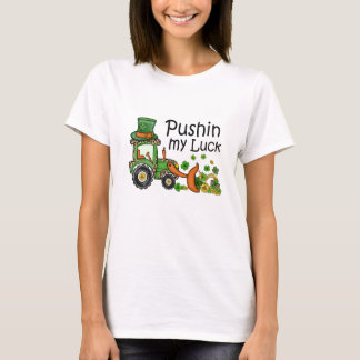 Green Shamrock St Patrick's Day Pushing My Luck T-Shirt