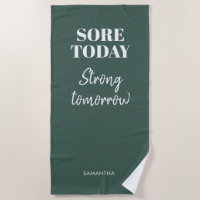 Green Sore Today Strong Tomorrow Name Workout Gym