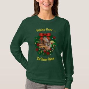 Green Staying Home - but never alone Holiday T-Shirt