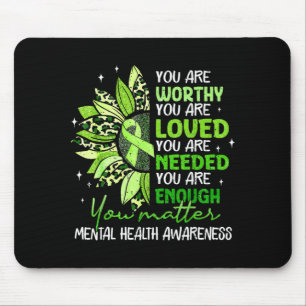 Green sunflower are worthy loved mental healthGree Mouse Pad