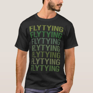 Green Text Fly Tying T-Shirt