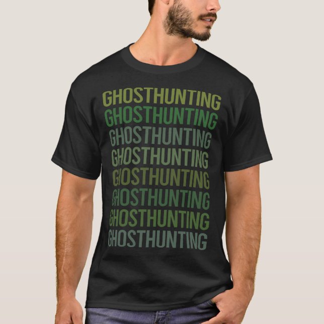 Green Text Ghost Hunting Paranormal T-Shirt (Front)