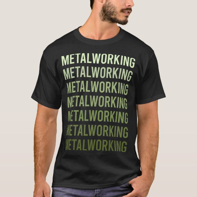 Green Texttalworking Metalworker T-Shirt (Front)