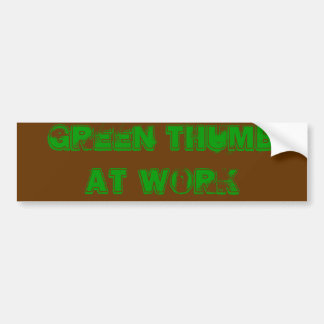 GREEN THUMB AT WORK BUMPER STICKER