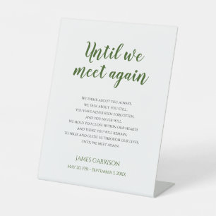 Green Until We Meet Again Celebration Of Life Pedestal Sign