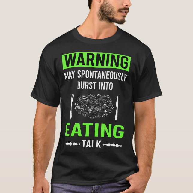 Green Warning Eating T-Shirt (Front)