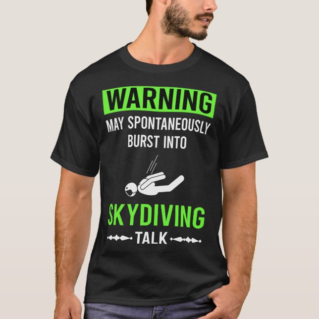 Green Warning Skydiving Skydive Skydiver T-Shirt (Front)