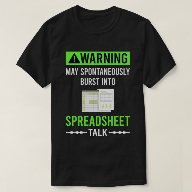 Green Warning Spreadsheet Spreadsheets T-Shirt (Design Front)