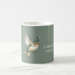 Green White A Little Bird Told Me Coffee Mug