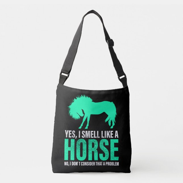 Green Yes I Smell Like A Horse Crossbody Bag (Front)