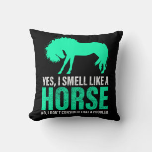 Green Yes I Smell Like A Horse   Cushion