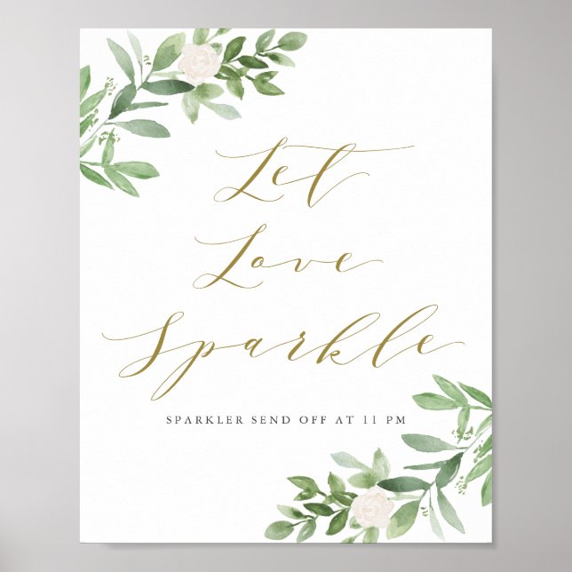 Greenery and White Floral Let Love Sparkle Wedding Poster (Front)