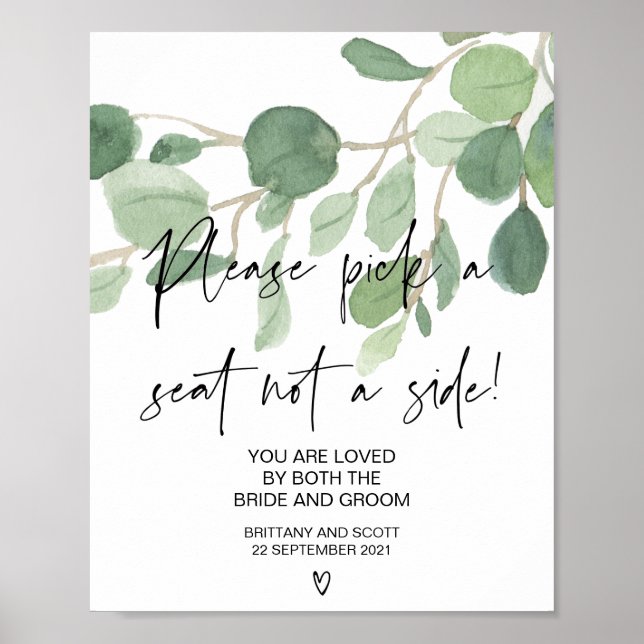 Greenery Wedding Ceremony Pick a Seat Not a Side Poster (Front)