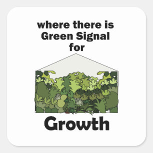 Greenhouse Green Signal For Growth Garden Opening  Square Sticker