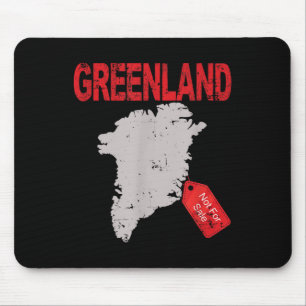 Greenland Is Not For Sale Funny Anti Trump Mouse Pad