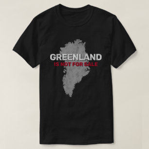 Greenland Is Not For Sale Map T-Shirt