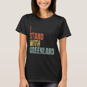 Greenland Lovers I Stand With Greenland  T-Shirt
