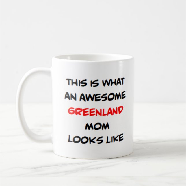 greenland mom, awesome coffee mug (Left)
