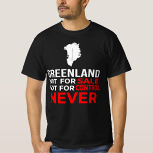 Greenland – Not for Sale Not for Control Never T-Shirt