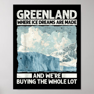 Greenland With Ice Dreams For Funny Trump Satire S Poster