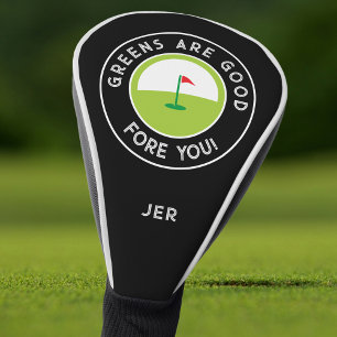 Greens Are Good Fore You Monogrammed Golf Head Cover
