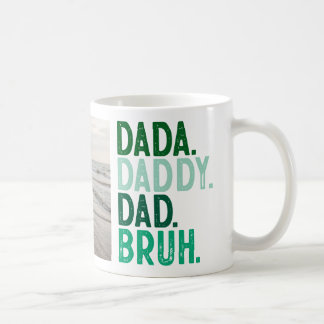 Greens PHOTO DADA DADDY DAD BRUH FATHER'S DAY Coffee Mug