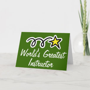 Greeting card for World's Greatest Instructor