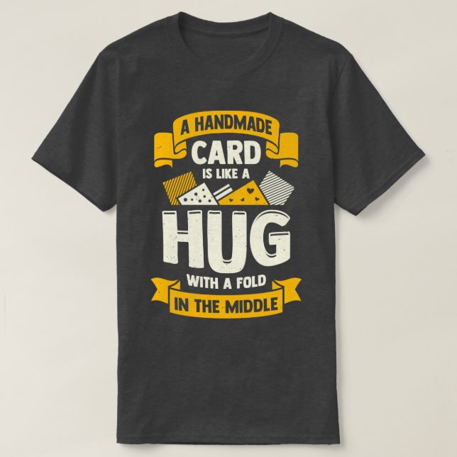 Greeting Card Making Handmade Hob T-Shirt (Design Front)